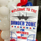 Welcome To The Danger Zone Sign