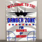 Welcome To The Danger Zone Sign