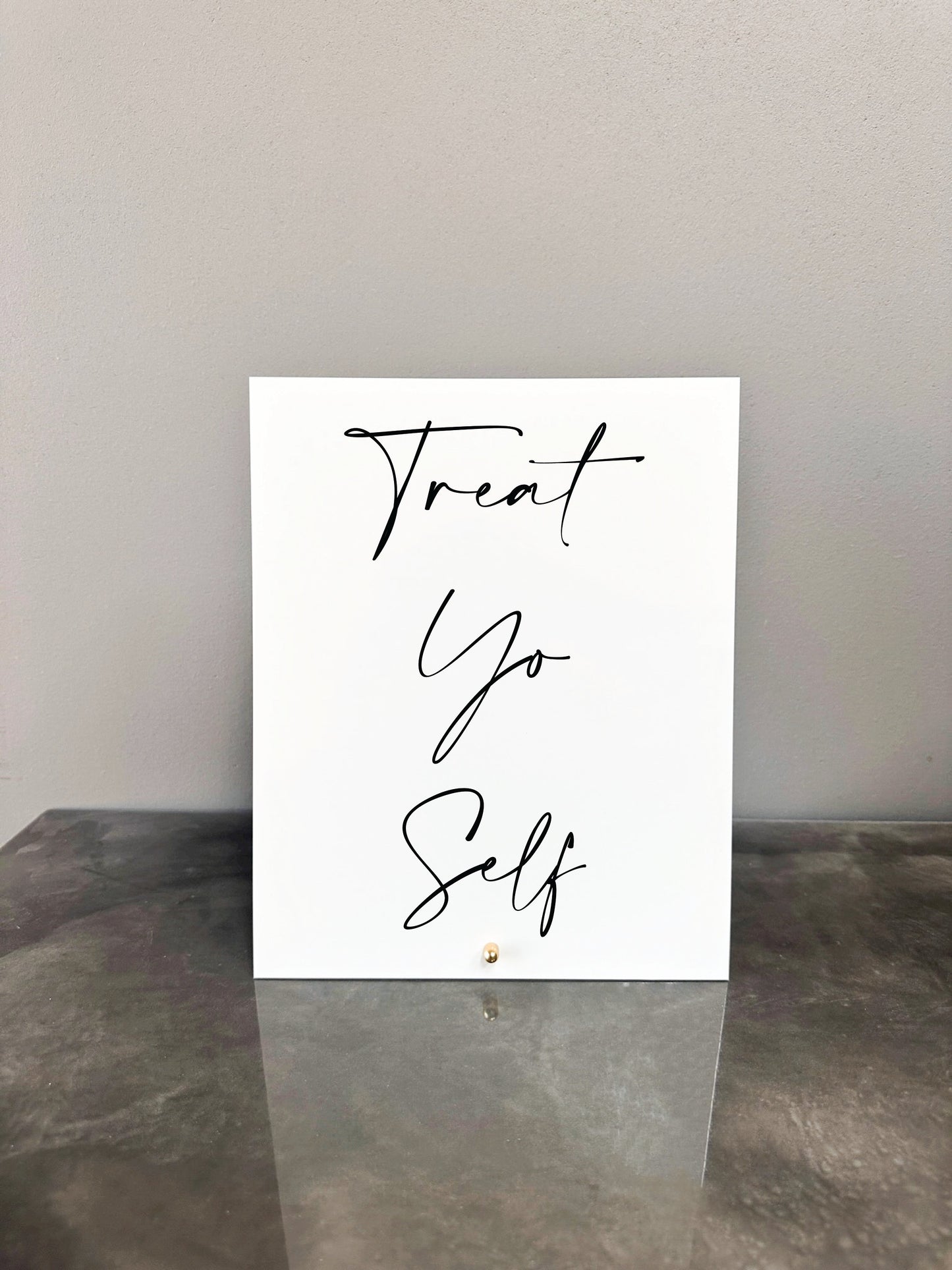 Treat Yo Self Sign